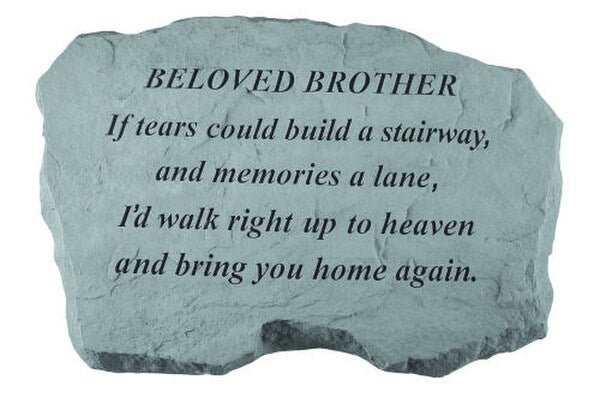 Beloved Brother Garden Stone If Tears Could Build..