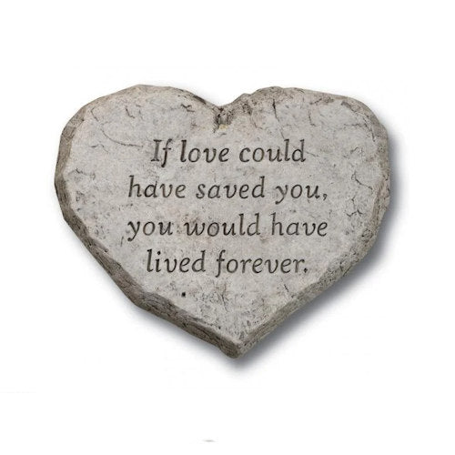 Heart Stone- If love could have saved you you would have lived forever Plaque Stepping