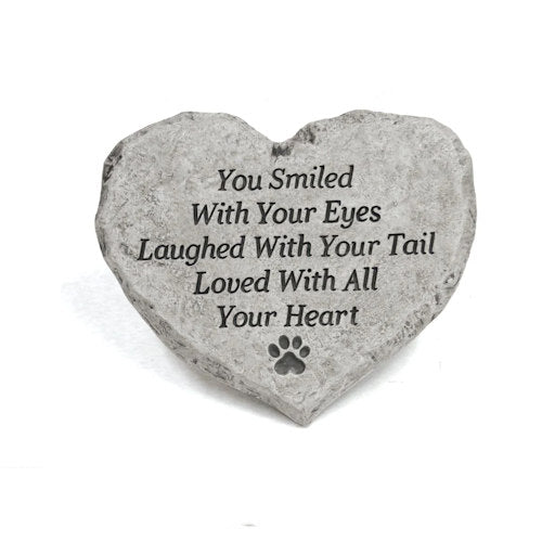 You smiled with your eyes laughed with your tail loved with your heart Stone Memorial