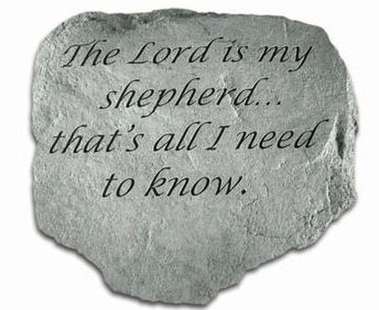 The Lord Is My Shepherd That's All I...