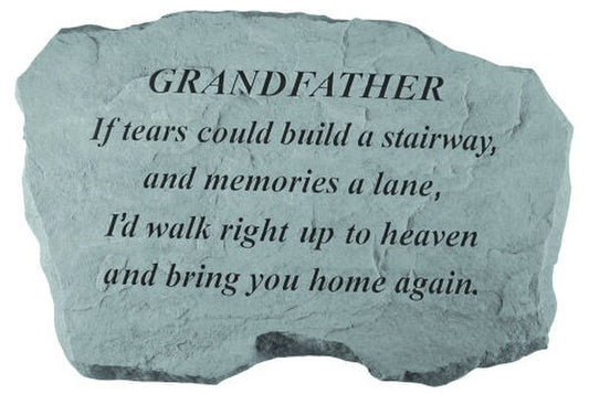 Garden memorial stone Grandfather - If tears could build a stairway