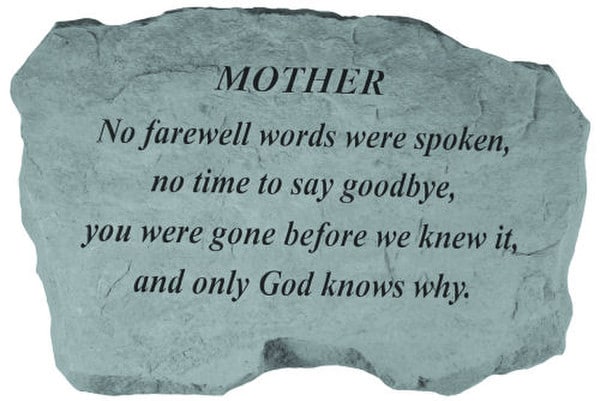 Stone Garden Memorial for Mother - No farewell words were spoken..