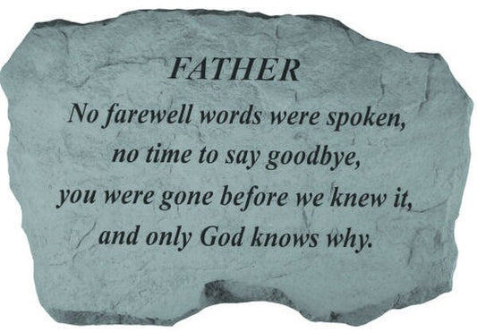 Garden memorial stone for Father - No farewell words were spoken