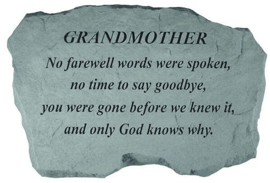 Garden memorial stone for Grandmother - No farewell words were..