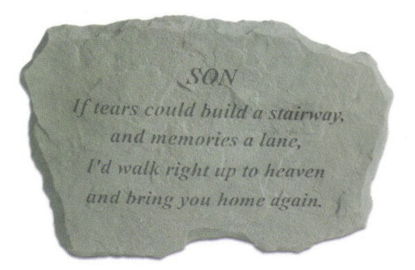 Stone garden memorial for son - If tears could build a stairway...