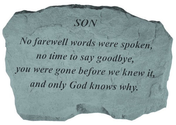 Garden memorial stone for Son - No farewell words were spoken