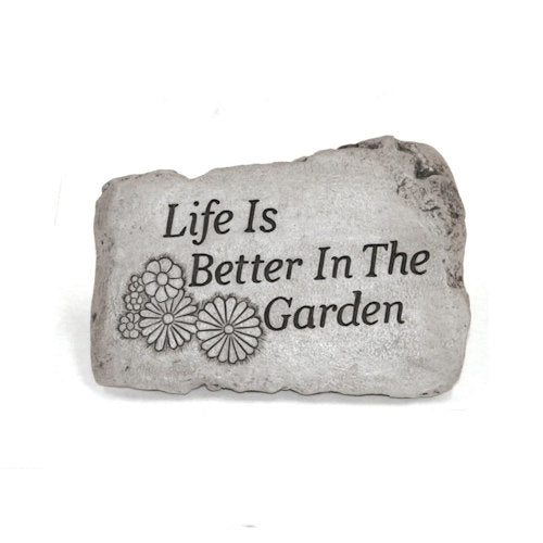 Life Is Better In The Garden Stone