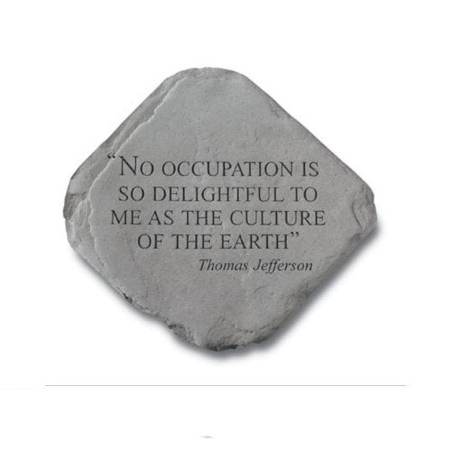 No Occupation Is So Delightful Garden Stone – Thomas Jefferson Quote